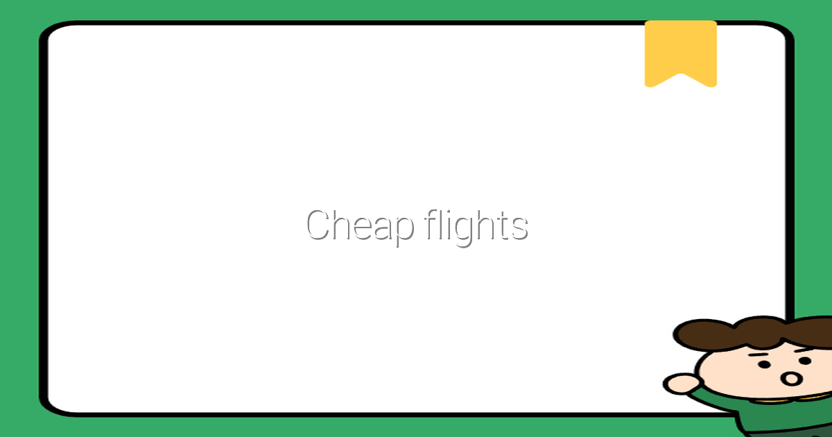 2025년 최신꿀팁! 저렴한 항공권으로 여행 시작하는 방법